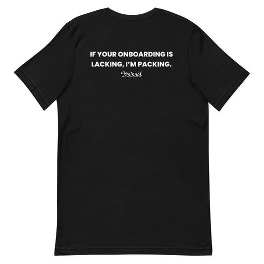 "If your onboarding is lacking" t-shirt